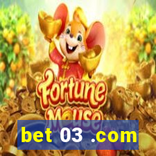 bet 03 .com